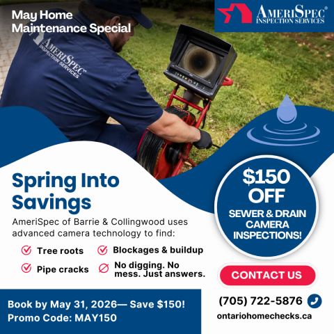 Sewer and drain camera inspection Barrie ON May special AmeriSpec $150 off promo